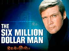 Играть в качественный видео-слот The Six Million Dollar Man